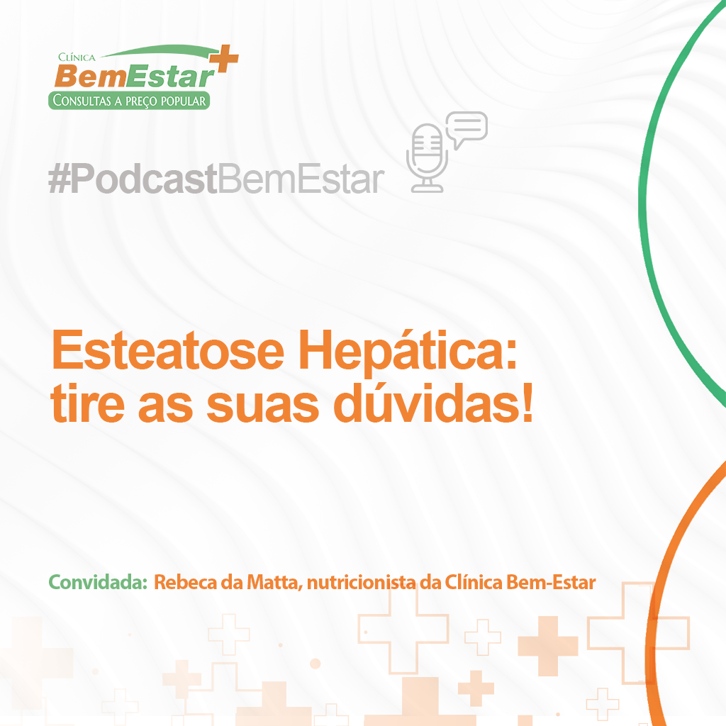 Saiba mais sobre a Esteanose hepática